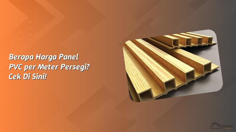 Berapa Harga Panel PVC per Meter Persegi? Cek Di Sini!